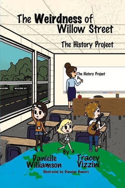 The Weirdness of Willow Street: The History Project Volume 2
