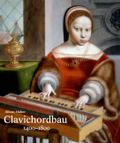Clavichordbau 1400-1800