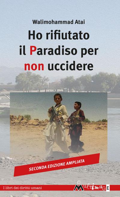 Ho rifiutato il paradiso per non uccidere