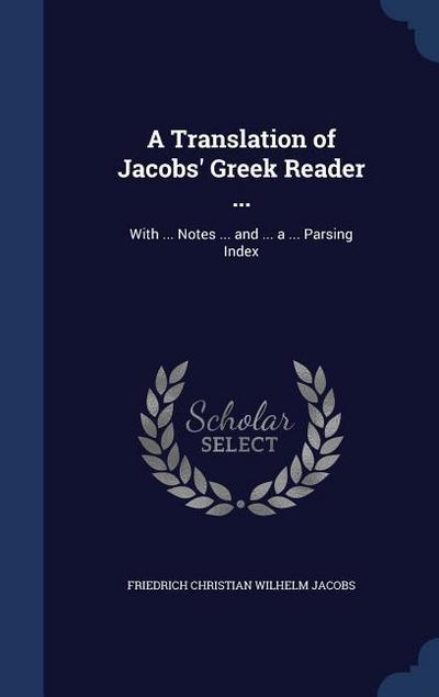 A Translation of Jacobs’ Greek Reader ...