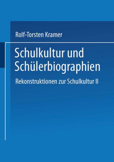 Schulkultur und Schülerbiographien