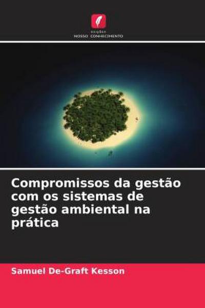 Compromissos da gestão com os sistemas de gestão ambiental na prática