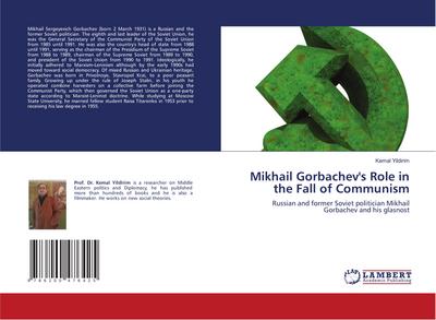 Mikhail Gorbachev’s Role in the Fall of Communism