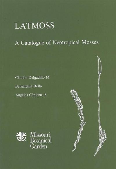 Cardenas S, A: Latmoss, a Catalogue of Neotropical Mosses