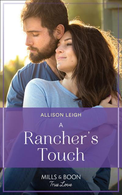 A Rancher’s Touch (Mills & Boon True Love) (Return to the Double C, Book 18)