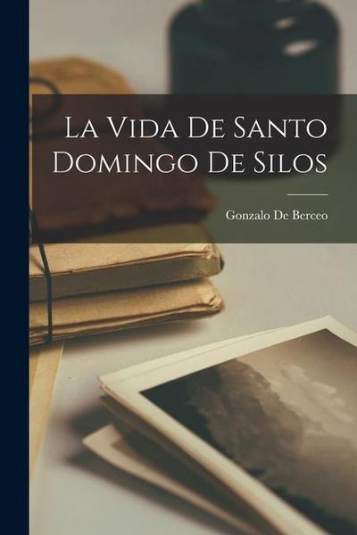 La Vida De Santo Domingo De Silos