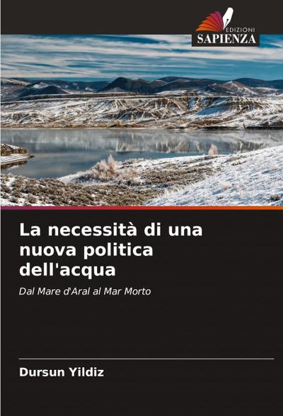 La necessità di una nuova politica dell’acqua