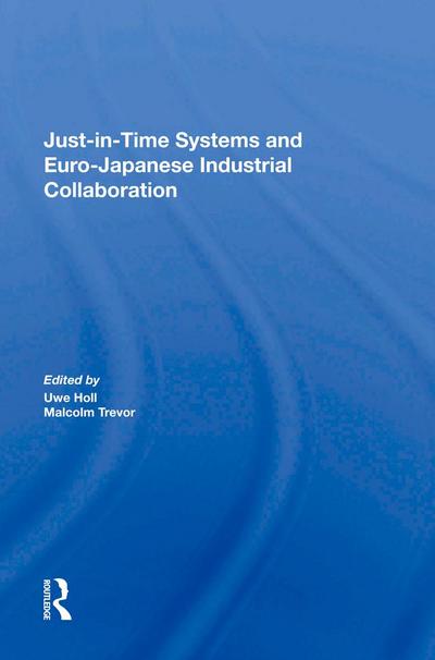 Just In Time Systems And Euro-japanese Industrial Collaboration
