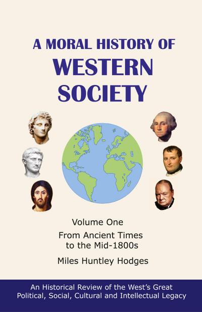 A Moral History of Western Society - Volume One