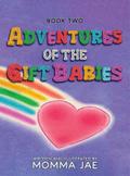 Adventures of the Gift Babies
