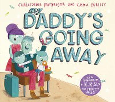 My Daddy’s Going Away