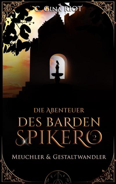 Meuchler & Gestaltwandler - Die Abenteuer des Barden Spikero 2