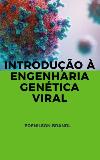 Introdução à Engenharia Genética Viral