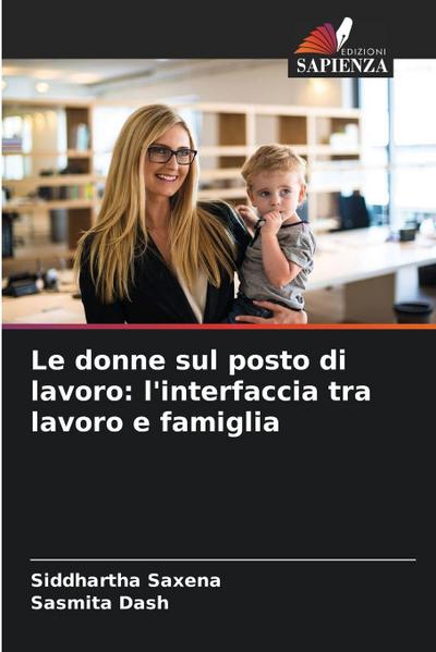 Le donne sul posto di lavoro: l’interfaccia tra lavoro e famiglia