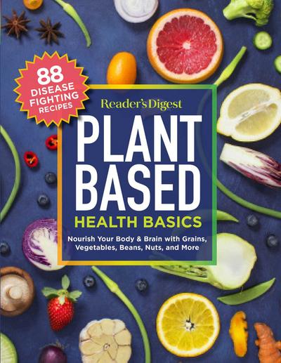 Reader’s Digest Plant Based Health Basics
