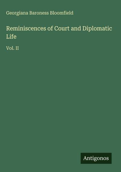 Reminiscences of Court and Diplomatic Life