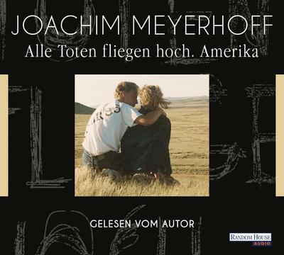 Alle Toten fliegen hoch - Amerika, 6 Audio-CDs