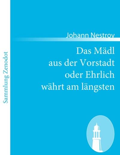 Das Mädl aus der Vorstadt oder Ehrlich währt am längsten