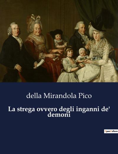 La strega ovvero degli inganni de’ demoni