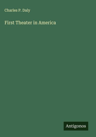 First Theater in America
