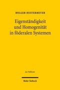 Eigenständigkeit und Homogenität in föderalen Syst