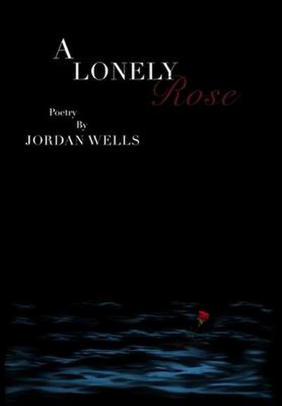 Wells, J: Lonely Rose