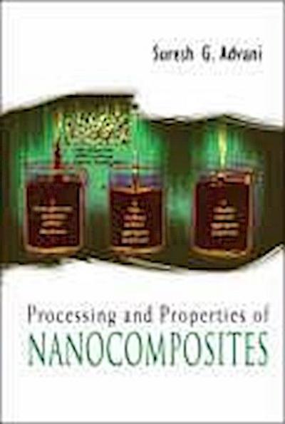 Processing and Properties of Nanocomposites