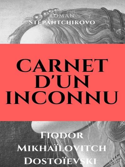 Carnet d’un inconnu (Stépantchikovo)