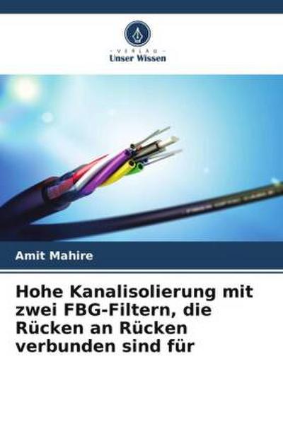 Hohe Kanalisolierung mit zwei FBG-Filtern, die Rücken an Rücken verbunden sind für