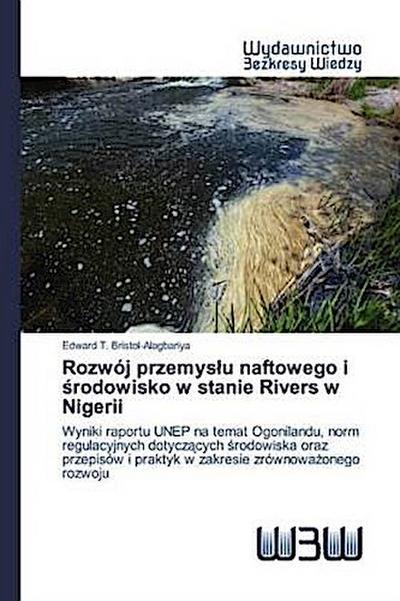 Rozwój przemys¿u naftowego i ¿rodowisko w stanie Rivers w Nigerii
