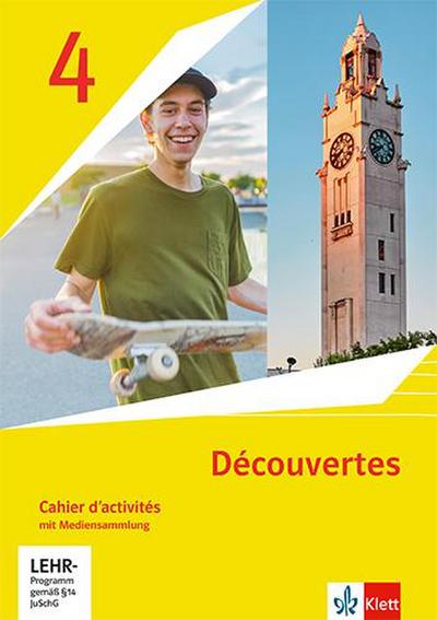 Découvertes 4. Cahier d’activités mit Mediensammlung 4. Lernjahr. Ausgabe 1. oder 2. Fremdsprache