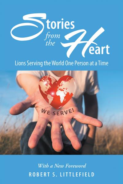 Stories from the Heart: Lions Serving the World One Person at a Time