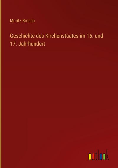 Geschichte des Kirchenstaates im 16. und 17. Jahrhundert