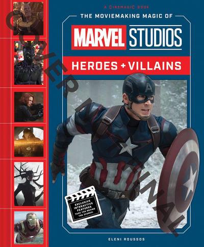 The Moviemaking Magic of Marvel Studios: Heroes & Villains