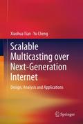 Scalable Multicasting over Next-Generation Internet