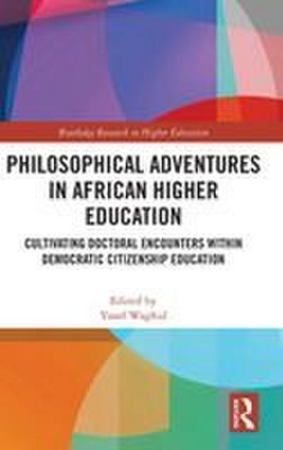 Philosophical Adventures in African Higher Education