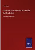 Jahrbücher des fränkischen Reiches unter Karl dem Großen