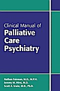 Clinical Manual of Palliative Care Psychiatry