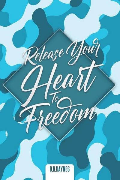 Release Your Heart To Freedom Journal