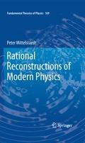 Rational Reconstructions of Modern Physics