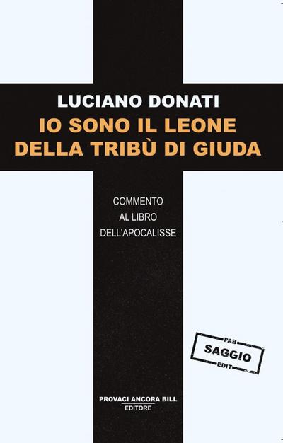 Donati, L: Io sono il leone della tribù di Giuda. Commento a