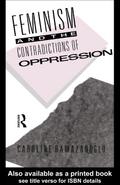 Feminism and the Contradictions of Oppression