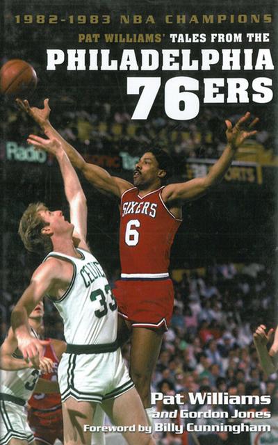 Pat Williams’ Tales from the Philadelphia 76ers: 1982-1983 NBA Champions