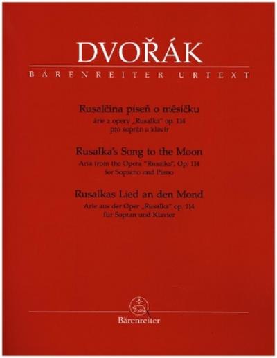 Rusalkas Lied an den Mond (Arie aus der Oper Rusalka op. 114 für Sopran und Klavier)