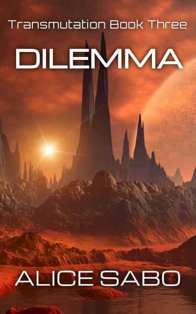 Dilemma (Transmutation, #3)