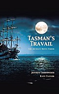 Tasman’s Travail