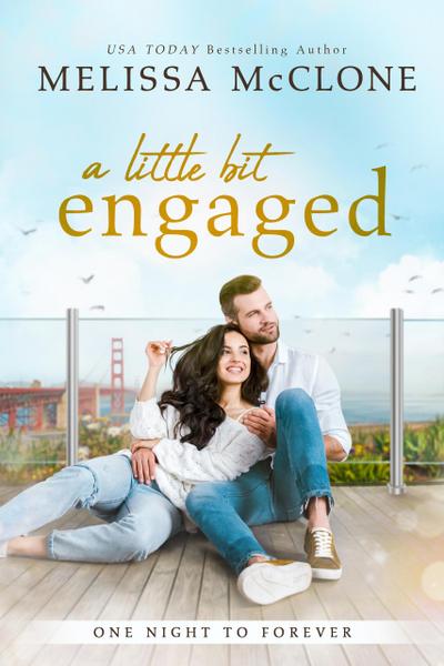 A Little Bit Engaged (One Night to Forever, #3)