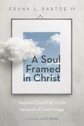 A Soul Framed in Christ
