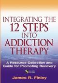 Integrating the 12 Steps into Addiction Therapy