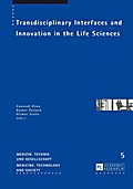 Transdisciplinary Interfaces and Innovation in the Life Sciences